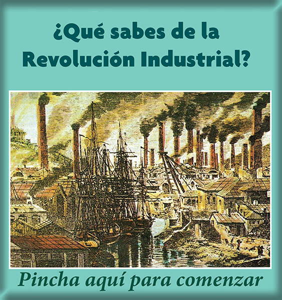 Cuánto sabes sobre la Revolución Industrial?